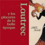 Toulouse-Lautrec y los placeres de la belle &eacute;poque en el Canal