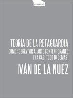 Iv&aacute;n de la Nuez “Teor&iacute;a de la Retaguardia” (2018)