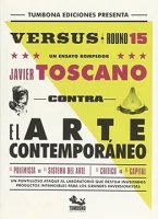 Javier Toscano ,“Contra el arte contempor&aacute;neo” (2014)