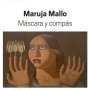 Maruja Mallo. M&aacute;scara y Comp&aacute;s [Arte XX-XXI]