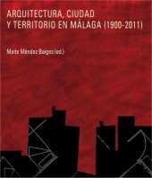 Presentaci&oacute;n del libro 'Arquitectura, ciudad yterritorio en M&aacute;laga (1900-2011)'.