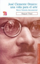 Portada del libro 'Jos&eacute; Clemente Orozco. Una vida para el arte'