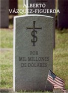 Nueva novela, ‘Por mil millones de d&oacute;lares’ de Alberto V&aacute;zquez-Figueroa