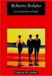Roberto Bola&ntilde;o, 'Los detectives salvajes'