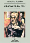 Roberto Bola&ntilde;o, 'El secreto del mal'